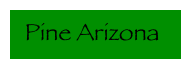   Pine Arizona 
